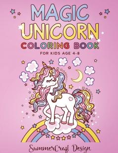 Magic Unicorn: A children's coloring book. For Kids Age 4-8.