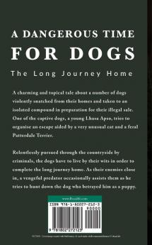 A Dangerous Time for Dogs: The long journey home