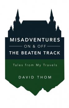 Misadventures On & Off the Beaten Track