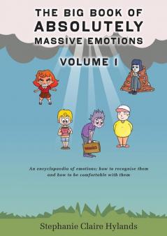 The Big Book of Absolutely Massive Emotions Volume 1