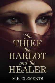 The Thief the Harlot and the Healer