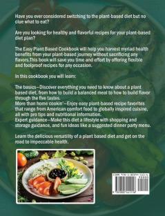 The Easy Plant Based Cookbook: 600 Affordable Easy & Delicious Recipes for Both Beginners and Advanced Users