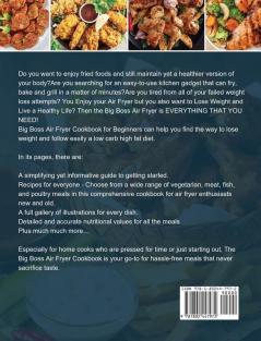 The Big Boss Air Fryer Cookbook: Popular Savory and Simple Air Fryer Recipes to Manage Your Health with Step by Step Instructions