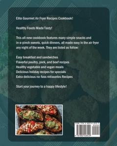 The Unofficial Elite Gourmet Air Fryer Cookbook For Beginners: Discover 500 Delicious Air Fryer Recipes for Smart People on a Budget