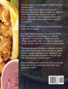 The Complete Philips Air fryer Cookbook