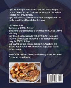 The Effortless GOWISE Air Fryer Cookbook: 550 Detailed and Easy-to-Follow Recipes for Cooking Faster and Healthier