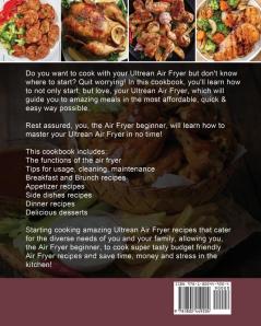 The Ultimate Ultrean Air Fryer Cookbook: 220 Quick & Easy Ultrean Air Fryer Recipes for Beginners