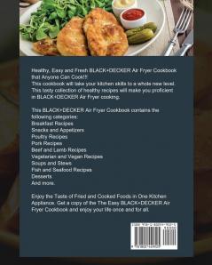 The Easy BLACK+DECKER Air Fryer Cookbook: Delicious Frying Recipes for Healthier Fried Favorites