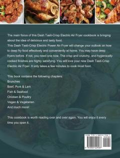 Dash Tasti-Crisp Electric Air Fryer Cookbook For Beginners: The Complete Guide of Dash Tasti-Crisp Electric Air Fryer with Easy Tasty Recipes