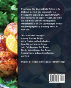 Elite Gourmet Digital Air Fryer Cookbook: Easy and Delicious Recipes for Your Family and Friends