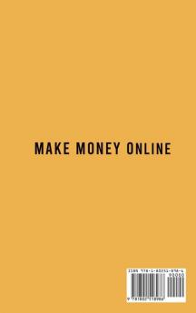 Make Money Online: A Self-Help Guide To Understanding Ways To Make Good Income Per Month With Your Online Business And Gain Financial Freedom