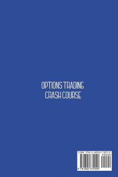 Options Trading Crash Course: The Best Options Trading Crash Course. Learn All The Secrets To Become A Successful Trader