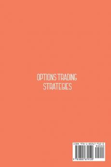 Options Trading Strategies: The Best Step-by-Step Strategies For Your Success In The Options Market