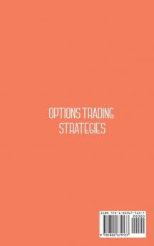 Options Trading Strategies: The Best Step-by-Step Strategies For Your Success In The Options Market