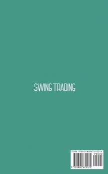 Swing Trading: A Complete Guide To Making Consistent Income Online With Trading Tools Money Management Routines Rules And Strategies Of A Professional Swing Trader