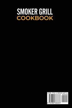 Smoker Grill Cookbook: The Ultimate Beginner-to-Pro Guide with Easy and Tasty Recipes. Become the Undisputed Pitmaster of the Neighborhood!