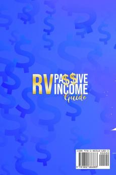 RV Passive Income Guide: The Top 10 Passive Income Ideas to Swap From Your Day Job For Full-Time RV Living. Enjoy Your RV Life While Traveling Around the World and Reach Financial Freedom