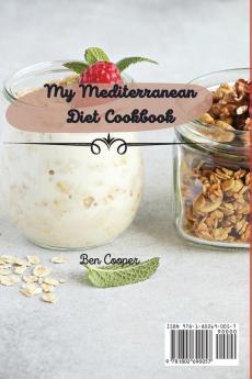 My Mediterranean Diet Cookbook: Easy Breakfast And Brunch Recipes To Start Each Day