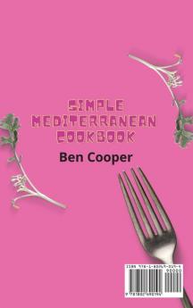 Simple Mediterranean Cookbook: Tasty Ideas For Good And Healthy Side Dishes And Appetizers