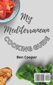 My Mediterranean Cooking Guide: Super Tasty and Delicious Side Dishes Recipes