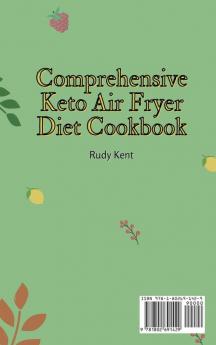 Comprehensive Keto Air Fryer Diet Cookbook: Fit and Healthy Recipes for Busy People