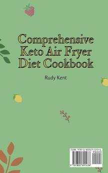 Comprehensive Keto Air Fryer Diet Cookbook: Fit and Healthy Recipes for Busy People