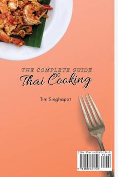 The Complete Guide to Thai Cooking: Tasty and Easy Recipes to Discover New Meals and Boost Your Appetite