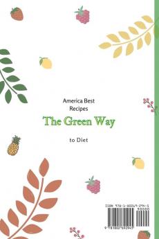 The Green Way to Diet: Healthy and Simple Vegetarian Recipes to Lower Your Carbs Intake and Boost Your Metabolism