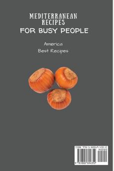 Mediterranean Recipes for Busy People: Super-Quick and Healthy Recipes to Save Your Time and Boost Your Meals