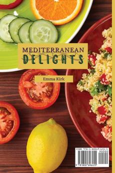 Mediterranean Delights: A Collection of Easy & Tasty Recipes for Your Mediterranean Meals