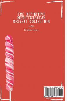 The Definitive Mediterranean Dessert Collection: Get Ready to Make Healthy and Affordable Dessert and Boost Your Metabolism