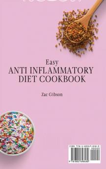 Easy Anti Inflammatory Diet Cookbook: Delicious and Tasty Dessert Recipes to Enjoy your Meals