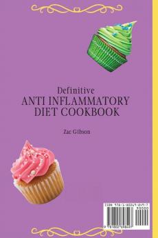 Definitive Anti Inflammatory Diet Cookbook: Delicious and on a Budget Dessert Recipes to Boost your Metabolism