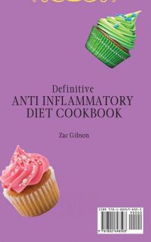 Definitive Anti Inflammatory Diet Cookbook: Delicious and on a Budget Dessert Recipes to Boost your Metabolism