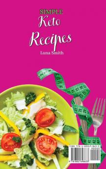 Simple Keto Recipes: A Collection of Delicious and Easy Meals to Keep you Fit and Healthy