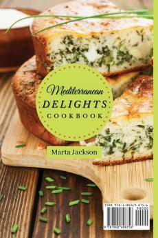 Mediterranean Delights Cookbook: A Collection of Delicious Mediterranean Recipes for Healthy & Tasty Meals