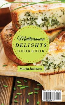 Mediterranean Delights Cookbook: A Collection of Delicious Mediterranean Recipes for Healthy & Tasty Meals