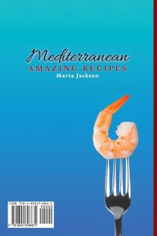 Mediterranean Amazing Recipes: Delicious Cooking Ideas for Your Daily Mediterranean Meals