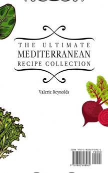 The Ultimate Mediterranean Recipe Collection: Don't Miss This Collection of Delicious Mediterranean Recipes to Keep Healthy with Taste