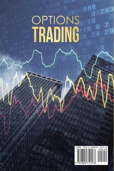 Options Trading: The Ultimate Trading Guide. Learn Effective Strategies to Double-Digit Your Returns.