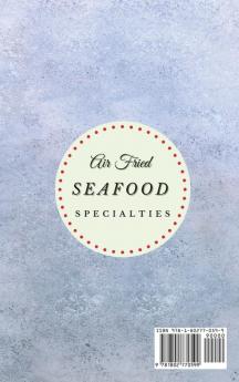 Air Fried Seafood Specialties: Tasty Keto Air Fried Seafood Dishes