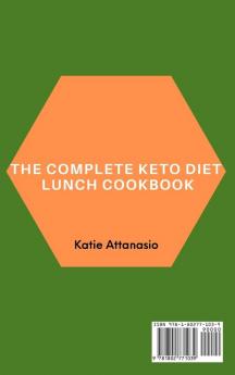 The Complete Keto Diet Lunch Cookbook: 50 Inspired Recipes to Lose Weight and Stay Fit for Women Over 50