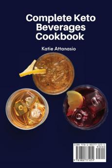 Complete Keto Beverages Cookbook: Delicious and Simple Beverages Recipes to Stay Fit for Women Over 50