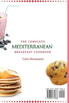 The Complete Mediterranean Breakfast Cookbook: Super Tasty Mediterranean Breakfast Recipes for a healthy lifestyle