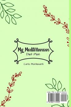 My Mediterranean Diet Plan: Easy fast and low-calorie recipes for a healthy lifestyle and weight loss