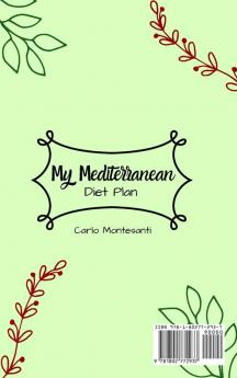 My Mediterranean Diet Plan: Easy fast and low-calorie recipes for a healthy lifestyle and weight loss