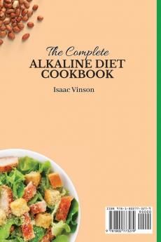 The Complete Alkaline Diet Cookbook: A comphrensive mix of alkaline recipes for you everyday meals