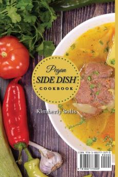 Pegan Side Dish Cookbook: 50 delicious salad and soup recipes for your lunch and dinner