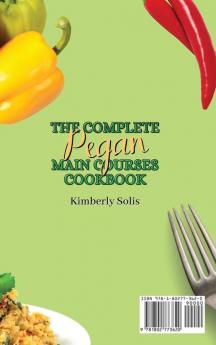 The Complete Pegan Main Courses Cookbook: Stay Healthy and Fit with this complete collection of main courses delicacies