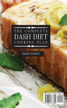 The Complete Dash Diet Cooking Plan: A Collection of Delicious Dishes Easy to Prepare!